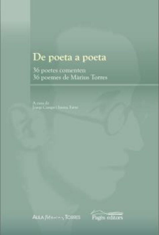 De Poeta A Poeta: 36 Poetes Comenten 36 Poemes De Marius Torres