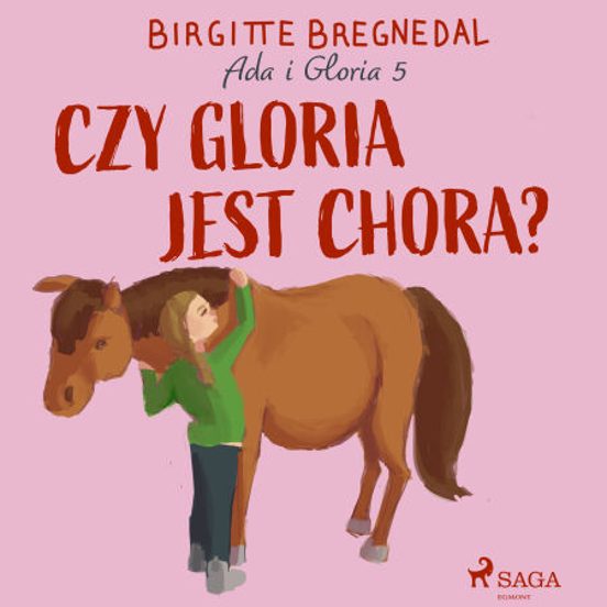 Ada I Gloria 5: Czy Gloria Jest Chora?