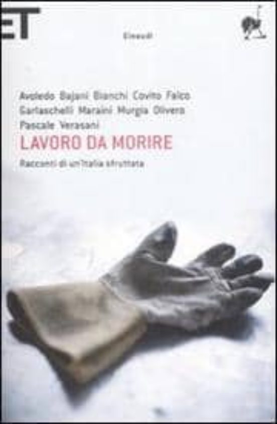 Lavoro da Morire: Racconti Di un Italia Sfruttata