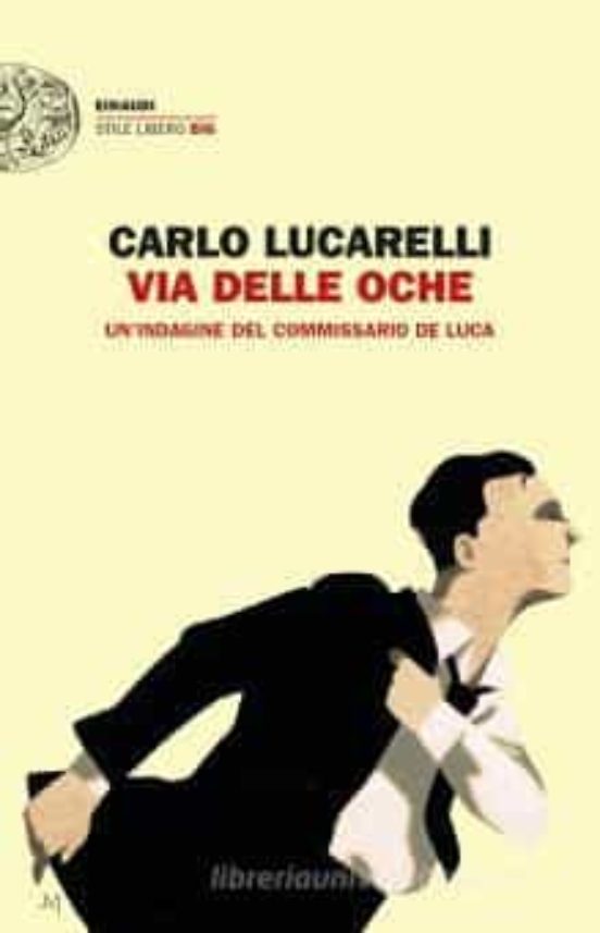 Via Delle Oche. Un Indagine del Commissario de Luca