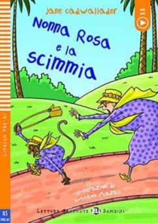 Nonna Rosa E La Scimmiai Letture Graduate Bambini - Livello 1