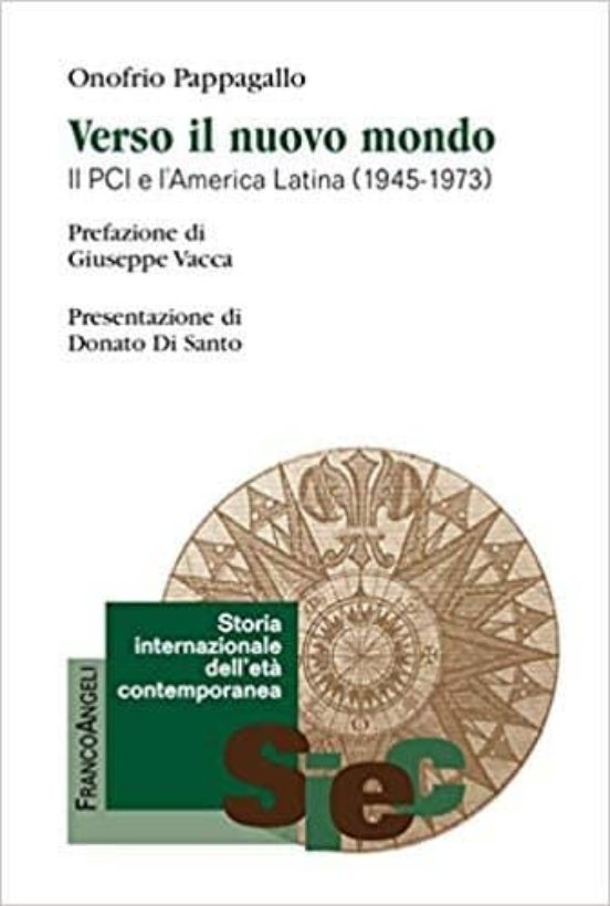 Verso Il Nuovo Mondo: Il Pci e L America Latina