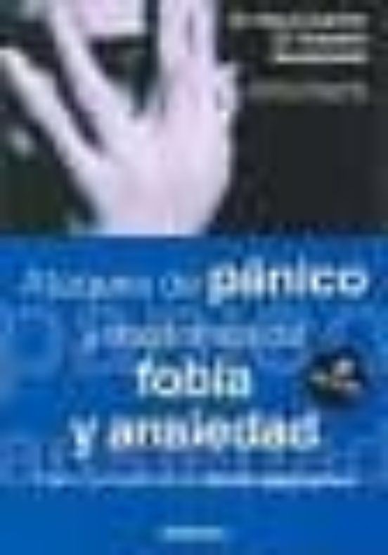 Ataques De Panico Y Trastornos De Fobia Y Ansiedad: Como Reconoce Rlos