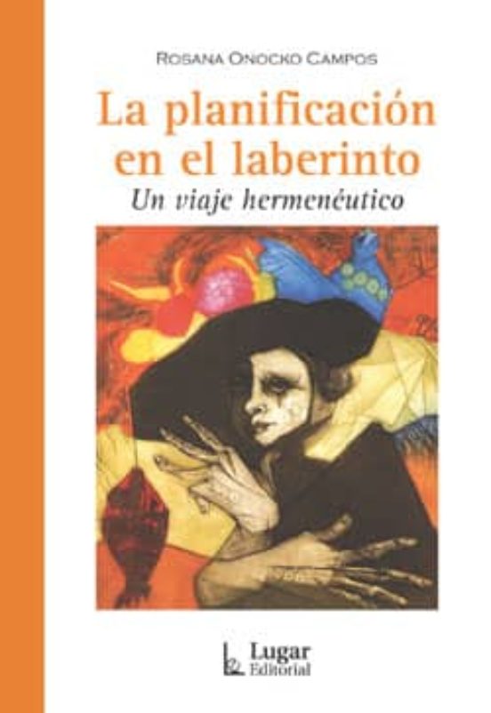 La Planificacion En El Laberinto: Un Viaje Hermeneutico