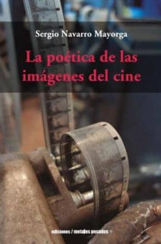 La Poetica De Las Imágenes Del Cine