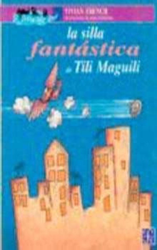 La Silla Fantastica De Tili Maguili