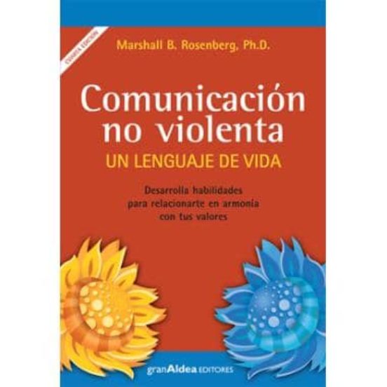Comunicacion No Violenta : Un Lenguaje De Vida