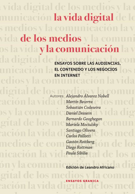 La Vida Digital De Los Medios Y La Comunicacion: Ensayos Sobre L Audie
