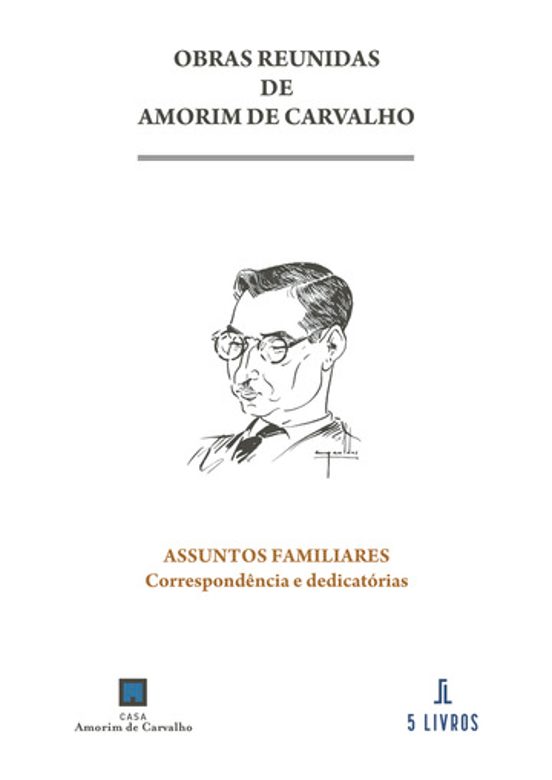 Assuntos Familiares. Correspondência e Dedicatórias