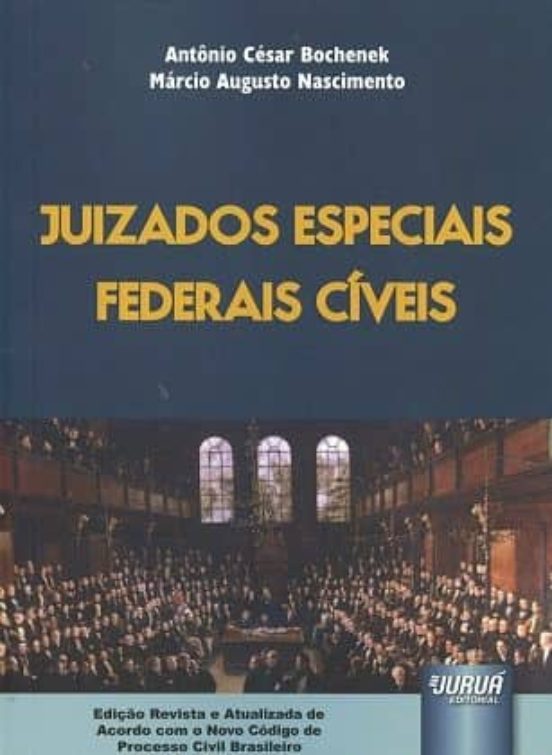 Juizados Especiais: Federais Civeis