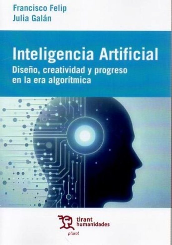 Inteligencia Artificial: Diseño Creatividad y Progreso en la Era Algor