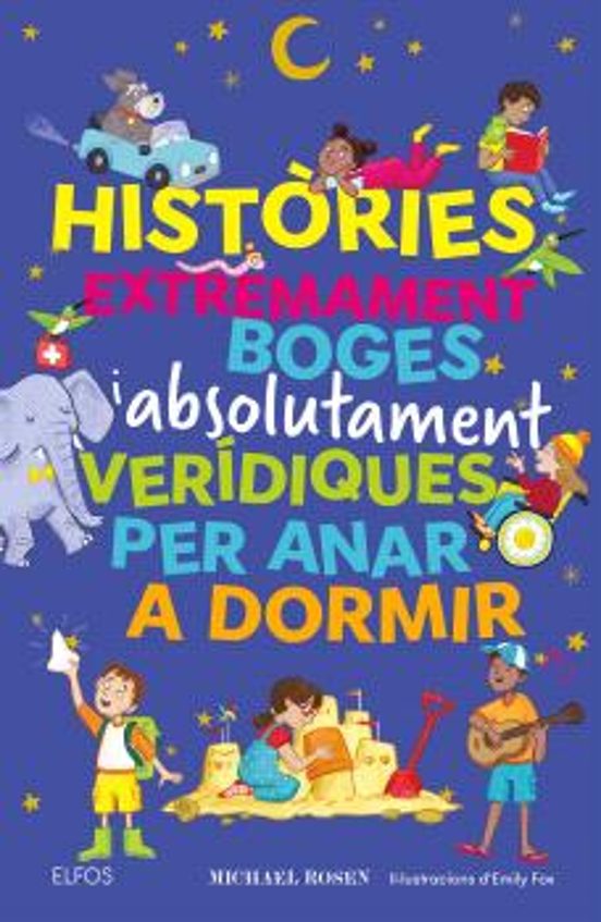 Històries Extremament Boges I Absolutament Verídiques Per Anar A Dormir