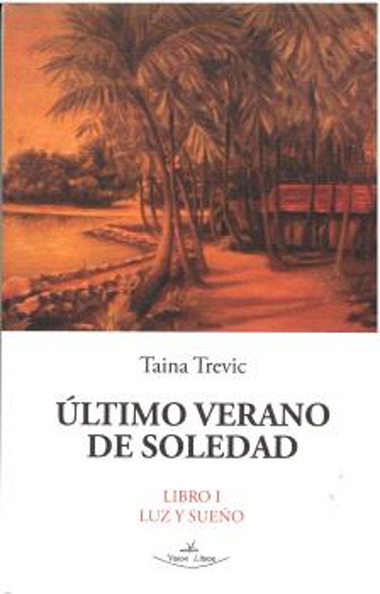 Último Verano de Soledad. Libro i Luz y Sueño