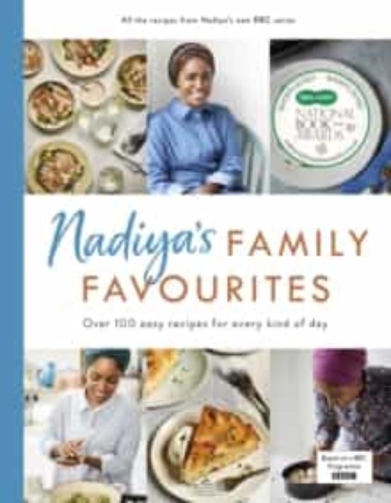 Nadiya S Family Favourites: Easy Beautiful And Show-stopping Recipes F