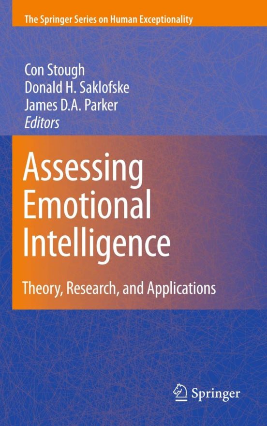 Assessing Emotional Intelligence: Theory Research And Applicat