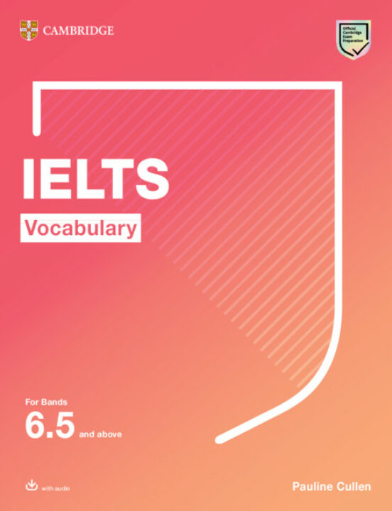 Ielts Vocabulary for Bands 6.5 and Above With Answers and Audio