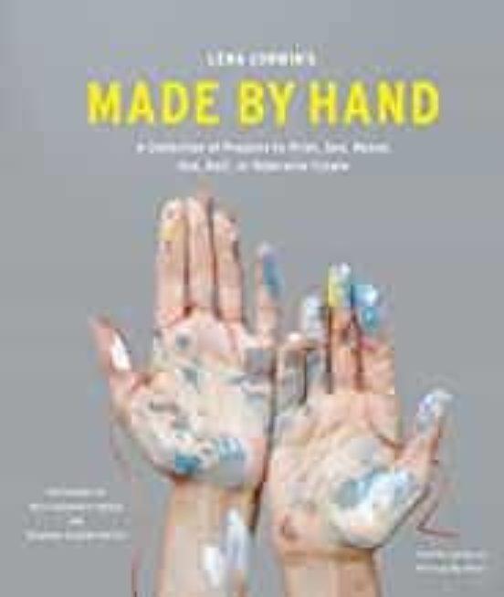 Lena Corwin S Made By Hand: A Collection Of Projects To Print Sew Weav
