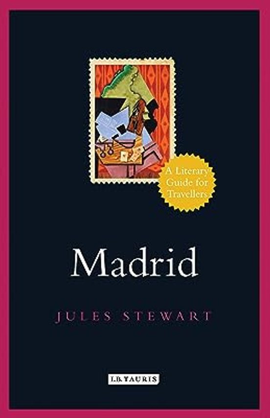 Madrid: A Literary Guide For Travellers