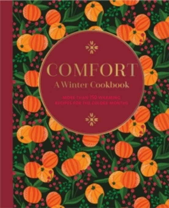 Comfort: A Winter Cookbook