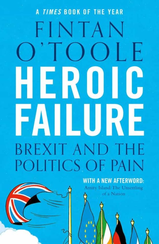 Heroic Failure : Brexit And The Politics Of Pain
