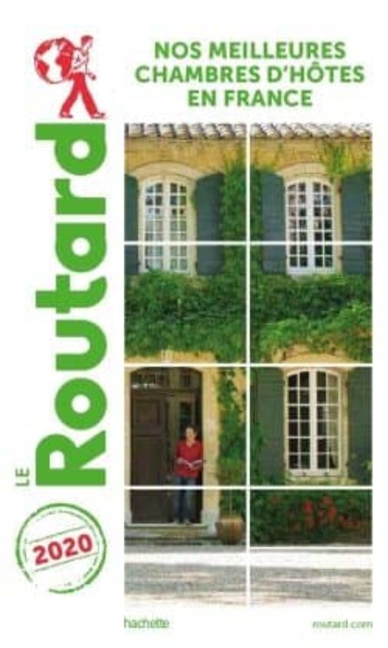 Guide Du Routard Nos Meilleures Chambres D Htes En France 2020