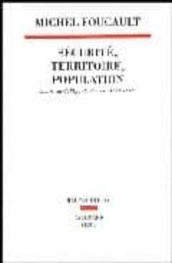 Securite Territoire Population: Cours Au College De France 1977 -1978