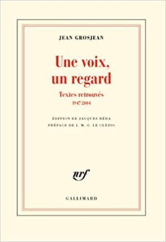 Une Voix Un Regard: Textes Retrouves 1947-2004