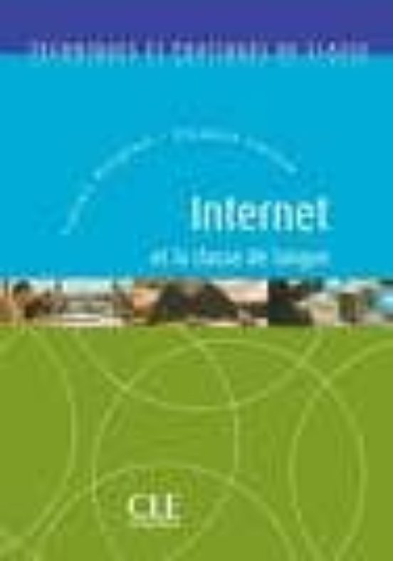 Internet Et La Classe De Langue: Techniques Et Pratique De Classe