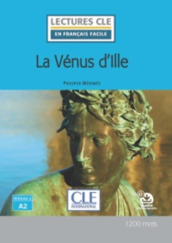 La Venus D Ille - Niveau 2/a2 - Lecture Cle En Francais Facile - Livre