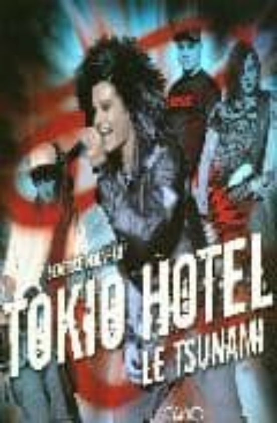 Tokio Hotel- Le Tsunami