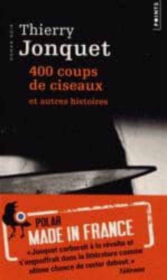 400 Coups De Ciseaux: Et Autres Histories