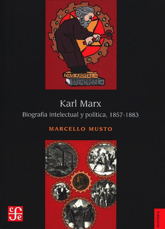 Karl Marx - Biografia Intelectual y Politica 1857 - 1883