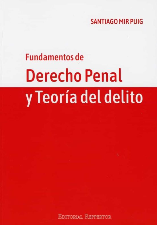 Fundamentos De Derecho Penal Y Teoría Del Delito