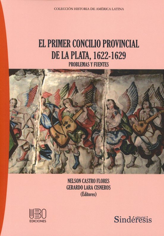 Primer Concilio Provincial de la Plata 1622-12629 Problemas y Fuentes