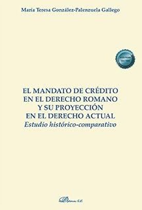 El Mandato De Crédito En El Derecho Romano Y Su Proyección En El Derecho Actual