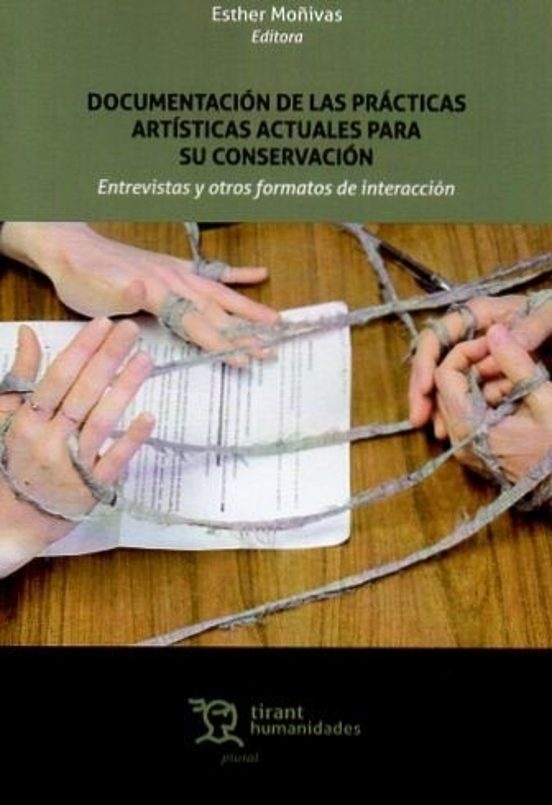 Documentación De Las Prácticas Artísticas Actuales Para Su Conser Vaci
