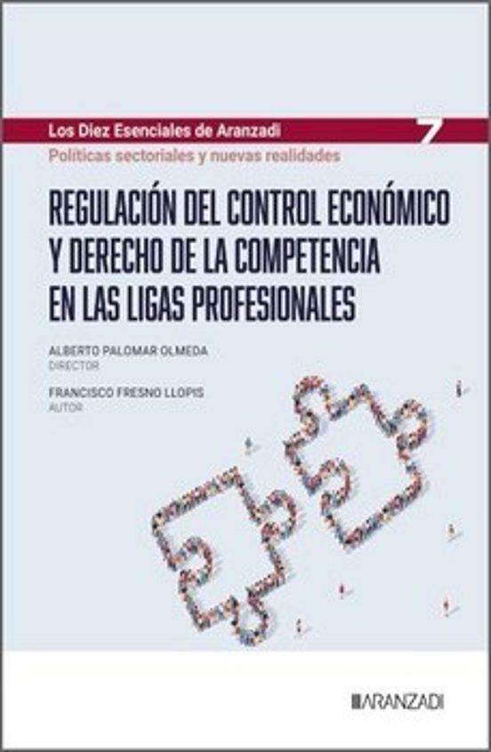 Regulación Del Control Económico Y Derecho De La Competencia En Las Ligas Profesionales