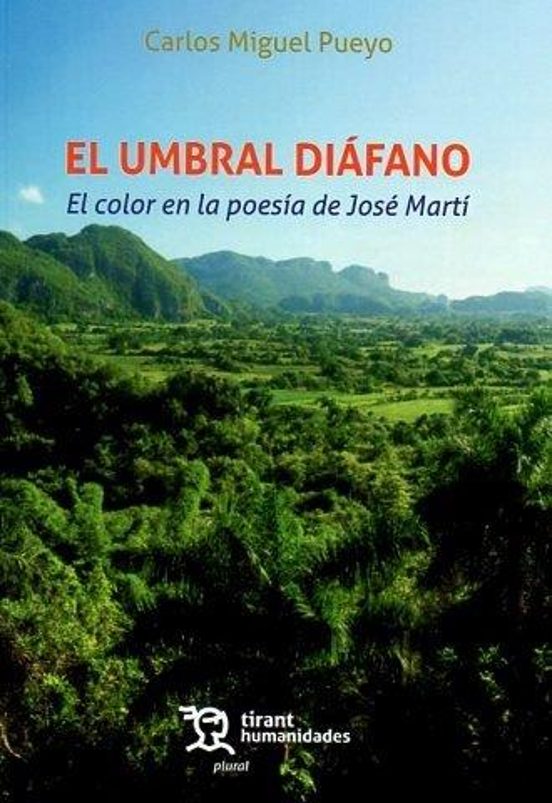 El Umbral Diáfano. El Color En La Poesía De José Martí