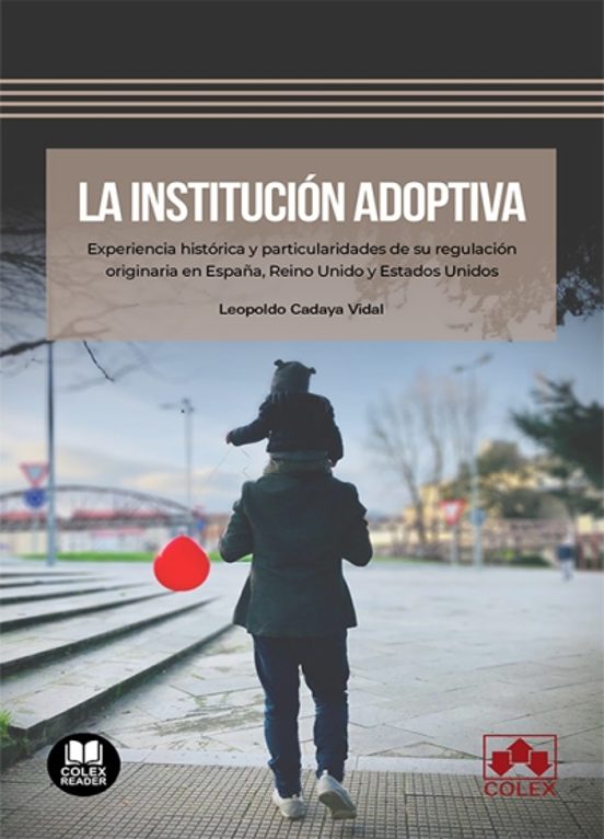 Institución Adoptiva. Experiencia Histórica Y Particularidades De Su R