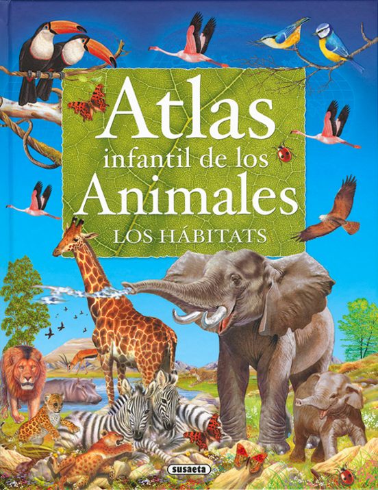 Atlas Infantil De Los Animales. Los Hábitats