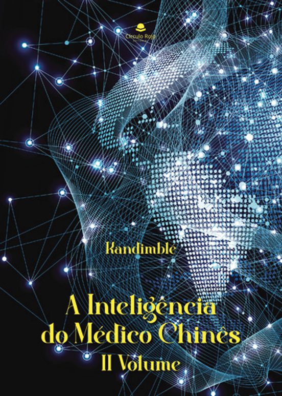 A Inteligência do Médico Chinês II Volume