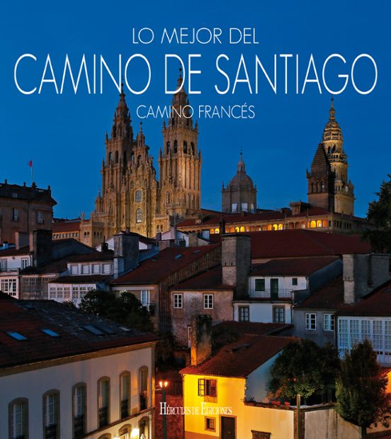 Lo Mejor Del Camino De Santiago. Camino Francés