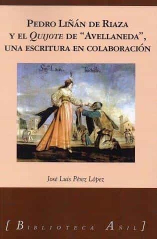 Liñán De Riaza Y El Quijote De Avellaneda