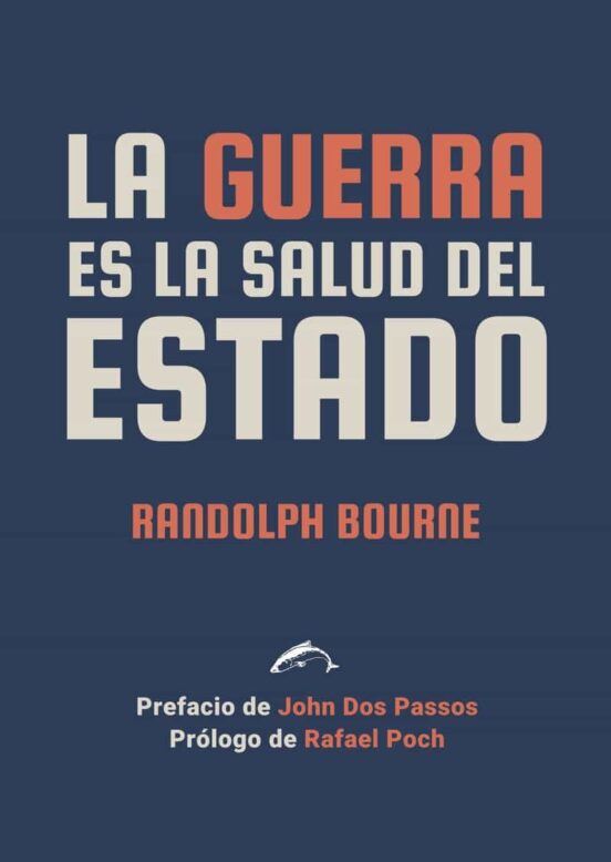 La Guerra Es La Salud Del Estado