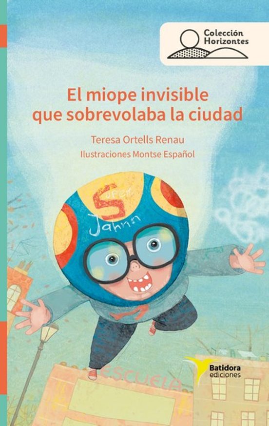 El Miope Invisible Que Sobrevolaba La Ciudad