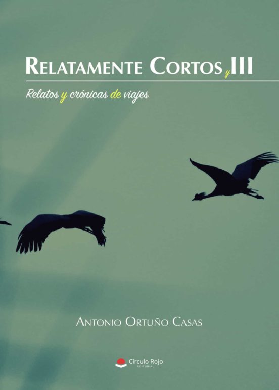 Relatamente Cortos Iii. Relatos Y Crónicas De Viajes