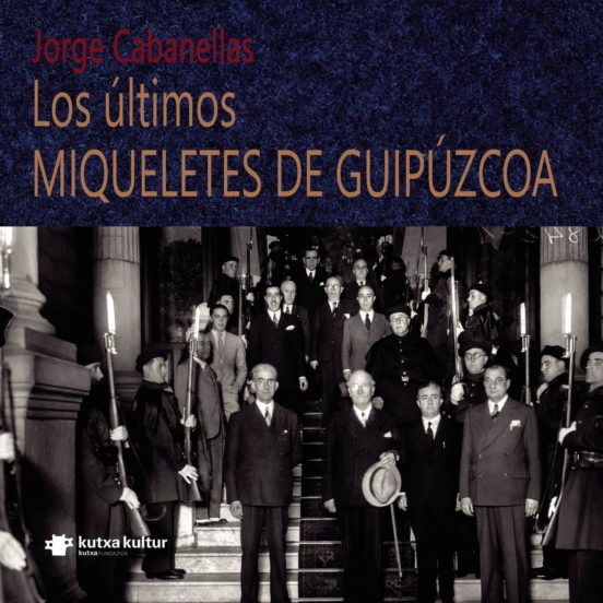 Los Últimos MIQUELETES DE GUIPÚZCOA