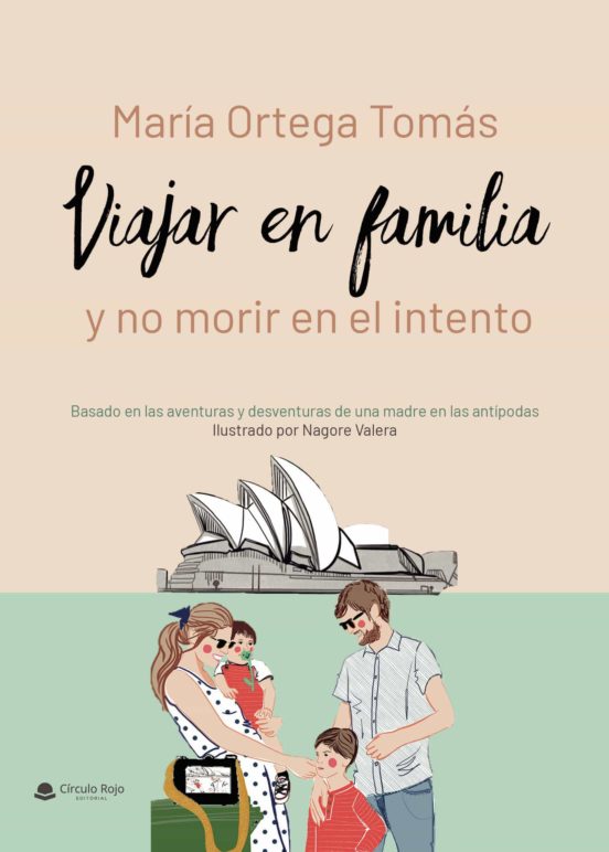 Viajar En Familia Y No Morir En El Intento