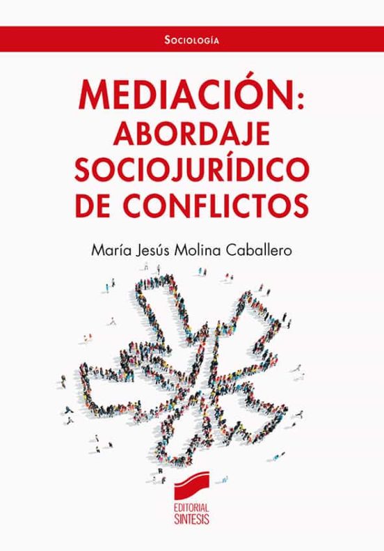 Mediacion: Abordaje Sociojuridico De Conflictos