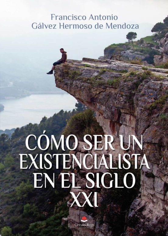Cómo Ser Un Existencialista En El Siglo XXI